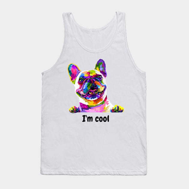 im cool dog funny dogs lovers pets Tank Top by creativitythings 